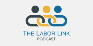 labor link podcast