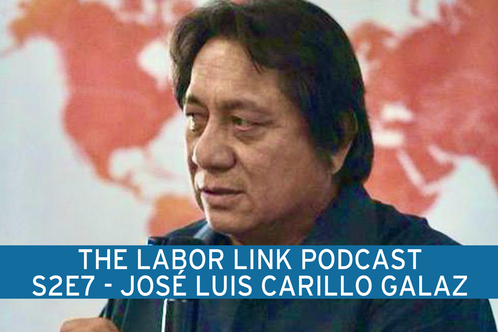 Labor Link Podcast jose luis carillo galaz